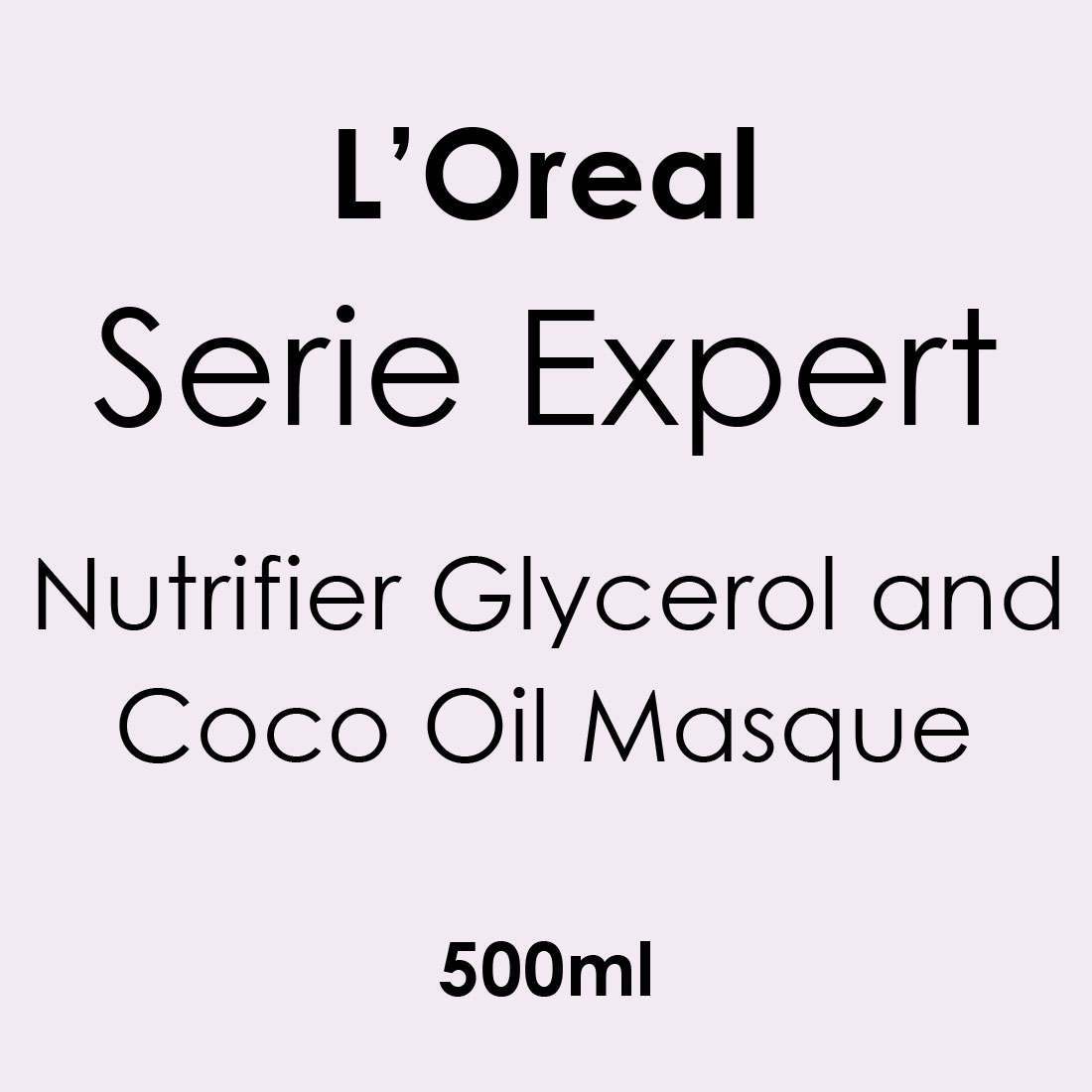 L'Oreal Serie Expert Nutrifier Glycerol and Coco Oil Masque 500ml