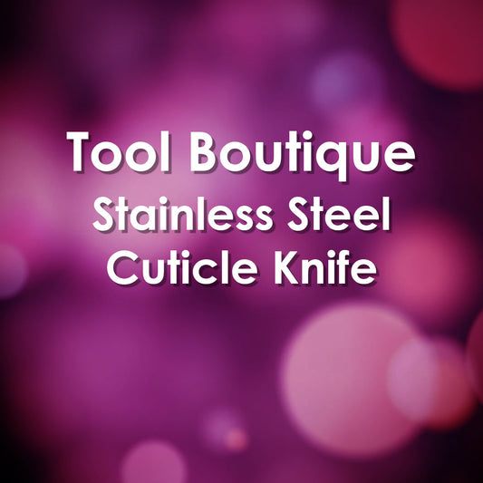 Tool Boutique Stainless Steel Cuticle Knife